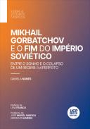 Mikhail Gorbatchov e o fim do imp�rio sovi�tico
