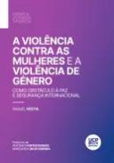 A viol�ncia contra as mulheres e a viol�ncia de g�nero