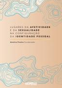 Lugares de afeitivade e de sexualidade na configura��o da identidade pessoal