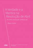 A verdade e a mentira na Revolu��o de Abril