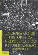 Dicion�rio de Hist�ria  da I Rep�blica  e do republicanismo, 2