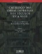 Cat�logo das obras impressas nos s�culos XV a XVIII : a colec��o da Biblioteca da Assembleia da Rep�blica, 3