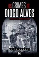 Os crimes de Diogo Alves