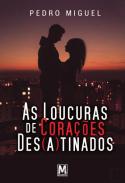As loucuras de cora��es des(a)Tinados
