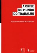 A Crise no Mundo do Trabalho