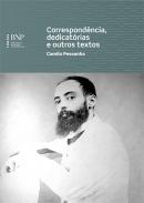 Correspond�ncia, dedicat�rias e outros textos