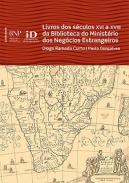 Livros dos s�culos XVI a XVIII da Biblioteca do Minist�rio dos Neg�cios Estrangeiros