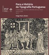Para a hist�ria da tipografia portuguesa : A oficina de Germ�o Galharde e de sua vi�va, 1519-1565, 2