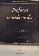 Profiss�o nascida na dor