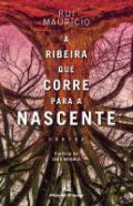 A Ribeira que Corre para a Nascente