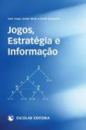 Jogos, Estrat�gia e Informa��o