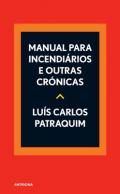 Manual para incendi�rios e outras cr�nicas