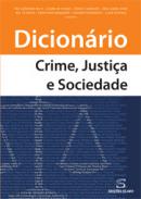 Dicion�rio crime, justi�a, sociedade