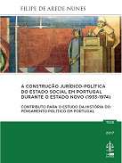 A constru��o jur�dica-pol�tica do estado social em Portugal durante o Estado Novo (1933-1974)