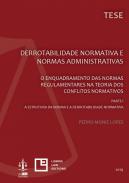 Derrotabilidade Normativa e Normas Administrativas : O enquadramento das normas regulamentares na teoria dos conflitos normativos, 1