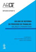Um ano de reforma do processo do trabalho :  BALAN�O E PERSPETIVAS