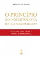 O Princ�pio do inquisit�rio na justi�a administrativa