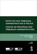 Estatuto dos Tribunais Administrativos e Fiscais ; C�digo do Processo nos Tribunais Administrativos
