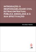 Introdu��o � responsabilidade civil extracontratual p�blica angolana e � sua efectiva��o