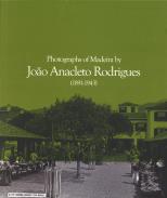 Photographs of Madeira by Jo�o Anacleto Rodrigues (1891-1943)