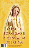O Padre Formig�o e a mensagem de F�tima