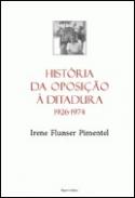 Hist�ria da Oposi��o � Ditadura 1926-1974