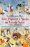 Arte Popular e Na��o no Estado Novo
