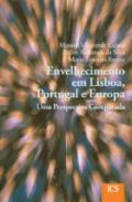 O envelhecimento em Lisboa, Portugal e Europa
