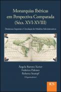 Monarquias Ib�ricas em Perspectiva Comparada (S�cs. XVI-XVIII)