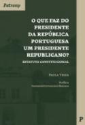 O que faz do Presidente da Rep�blica portuguesa um presidente republicano?