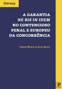 A garantia Ne bis in idem no contencioso penal e Europeu da Concorr�ncia