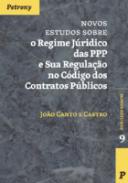 Novos estudos sobre o regime jur�dico das PPP e sua regula��o no c�digo dos contratos p�blicos