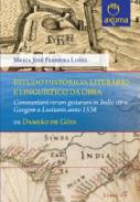 Estudo hist�rico, liter�rio e lingu�stico da obra Commentarii rerum gestarum in India citra Gangem a Lusitanis anno 1538 de Dami�o de G�is