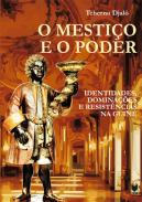 O mesti�o e o poder