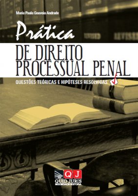 Pr�tica de direito processual penal