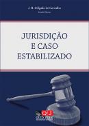 Jurisdi��o e caso estabilizado