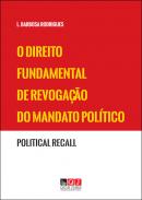 O direito fundamental de revoga��o do mandato pol�tico