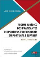 Regime jur�dico dos praticantes desportivos profissionais em Portugal e Espanha