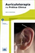 Auriculoterapia na Pr�tica Cl�nica