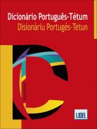 Dicion�rio de Portugu�s-T�tum = Dision�riu Portugu�s-Tetun