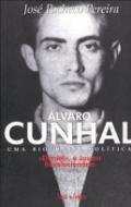 �lvaro Cunhal : uma biografia pol�tica, 1