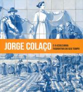 Jorge Cola�o e a Azulejaria Figurativa do Seu Tempo