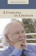 � Conquista da Liberdade
