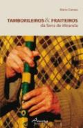 Tamborileiros e Fraiteiros da Terra de Miranda