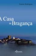 A Casa de Bragan�a