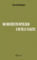 Do Movimento Oper�rio e Outras Viagens