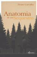 Anatomia de um Sequestro