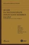 As Leis da Nacionalidade dos Estados-Membros da CPLP