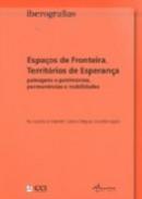 Espa�os de fronteira, territ�rios de esperan�a