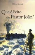 Que � Feito do Pastor Jo�o?